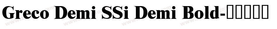 Greco Demi SSi Demi Bold字体转换
